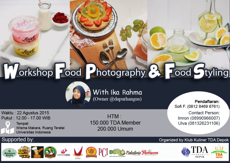 22 Agustus 2015 Workshop 'Food Photography & Styling' - TDA Depok Forum