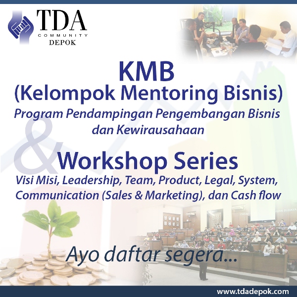 19-20 September 2015 Workshop Series & Launch KMB (Kelompok Mentoring Bisnis) - TDA Depok Forum