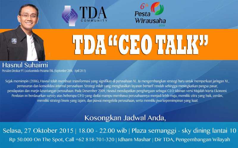 27 Oktober 2015 TDA 'CEO Talk' Bersama Hasnul Suhaimi