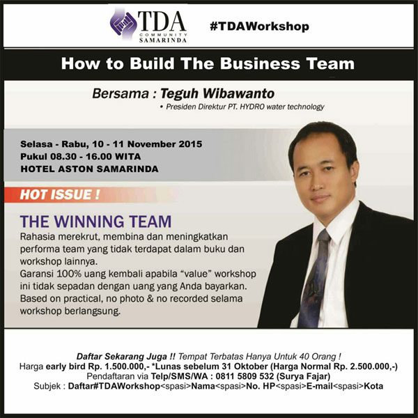 10 November 2015 Workshop 'How To Build The Business Team' - TDA Samarinda Forum