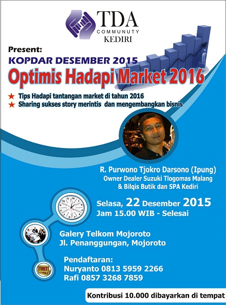 22 Desember 2015 Kopdar & Berbagi 'Optimis Hadapi Market 2016' - TDA Kediri Forum