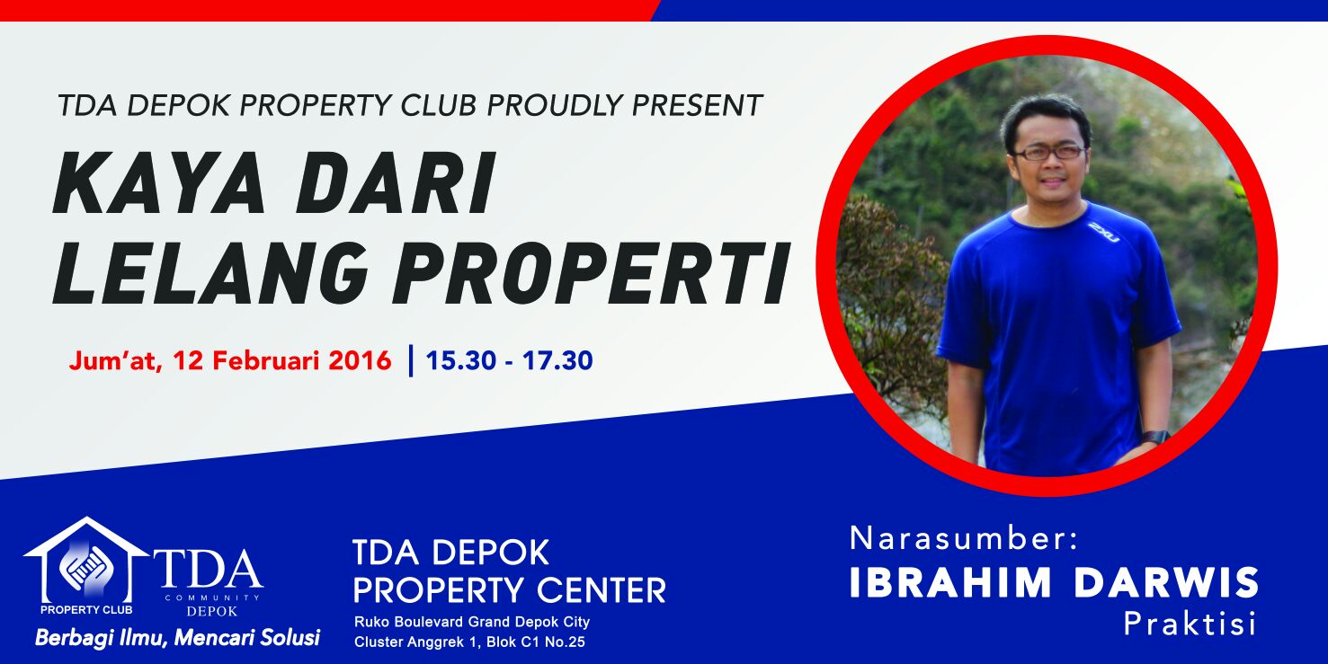 12 Februari 2016 Ngobrol Properti 'Kaya dari Lelang Property' - TDA Depok Forum