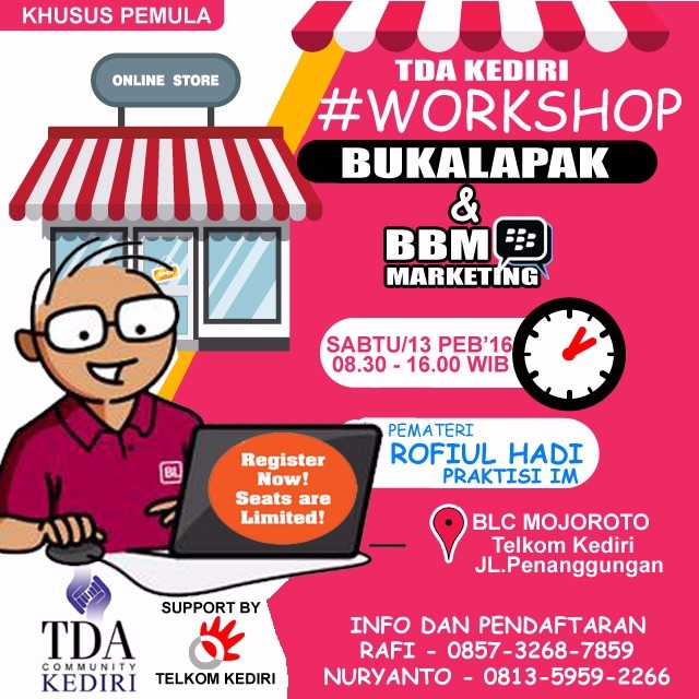13 Februari 2016 Workshop 'Tips Jualan di Bukalapak.com dan BBM Marketing' - TDA Kediri Forum
