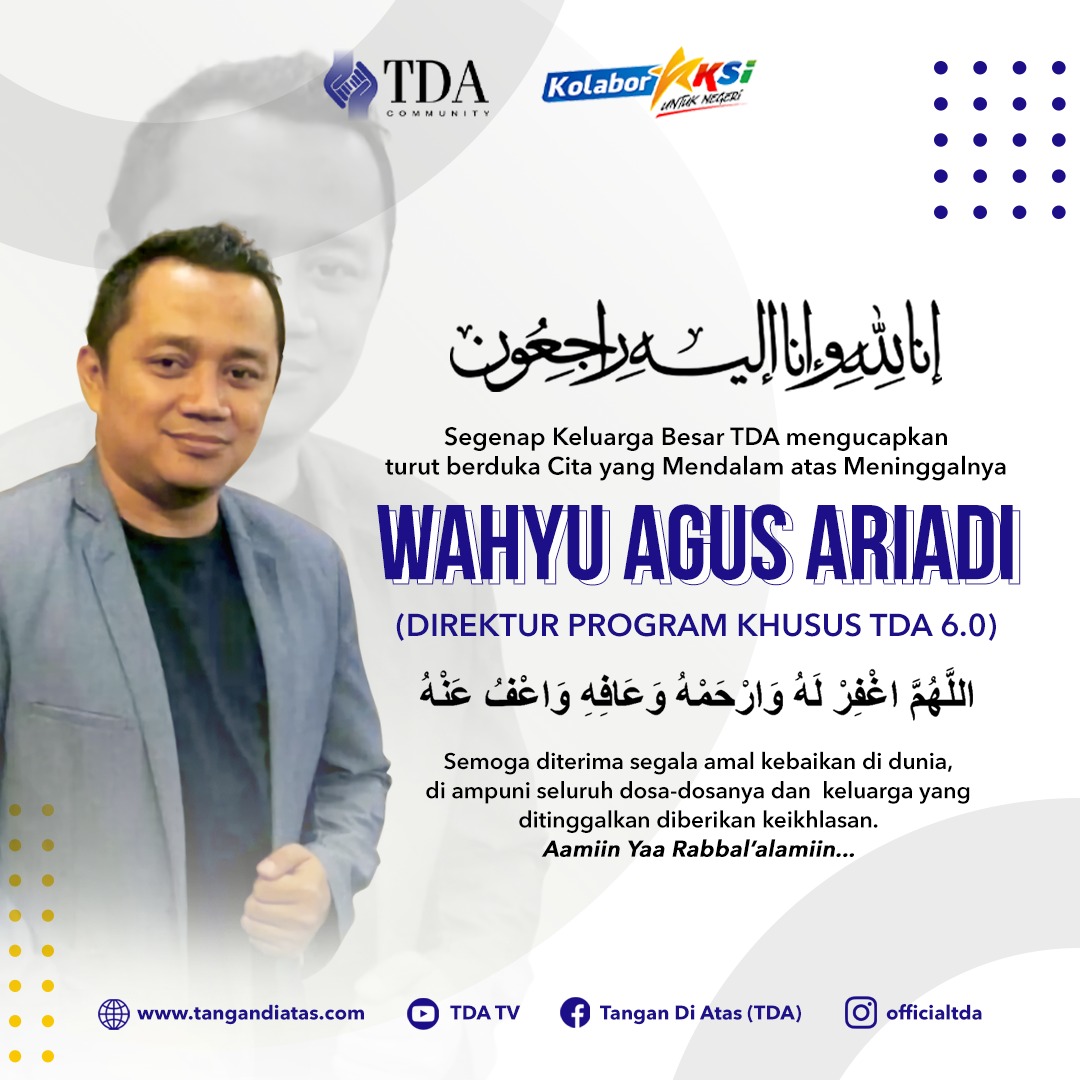 TDA Berduka: Wahyu Agus Ariadi (Direktur Program Khusus TDA 6.0) telah berpulang